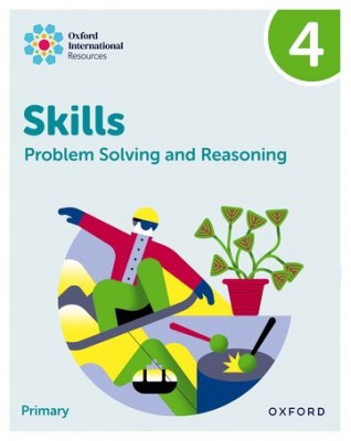 NEW OXFORD INTERNATIONAL SKILLS: PROBLEM SOLVING AND REASONING: PRACTICE BOOK 4 - 9781382044547