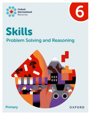 NEW OXFORD INTERNATIONAL SKILLS: PROBLEM SOLVING AND REASONING: PRACTICE BOOK 6 - 9781382044561