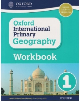 OXFORD INTERNATIONAL PRIMARY GEOGRAPHY WORKBOOK 1 (revised edition) - 9781382045728