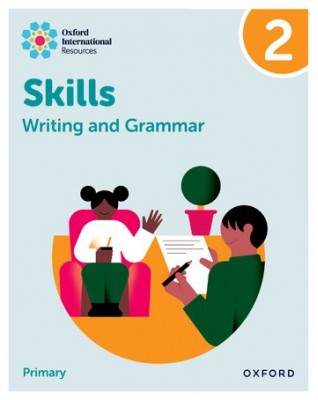 OXFORD INTERNATIONAL RESOURCES: WRITING AND GRAMMAR SKILLS: PRACTICE BOOK 2 - 9781382046077