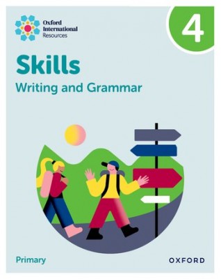 OXFORD INTERNATIONAL RESOURCES: WRITING AND GRAMMAR SKILLS: PRACTICE BOOK 4 - 9781382046091