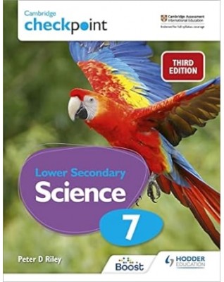 CAMBRIDGE CHECKPOINT LOWER SECONDARY SCIENCE STUDENT’S BOOK 7: 3ED - 9781398300187