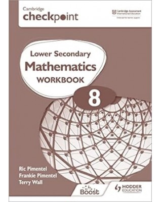 CAMBRIDGE CHECKPOINT LOWER SECONDARY MATHEMATICS WORKBOOK 8: 2ED - 9781398301283