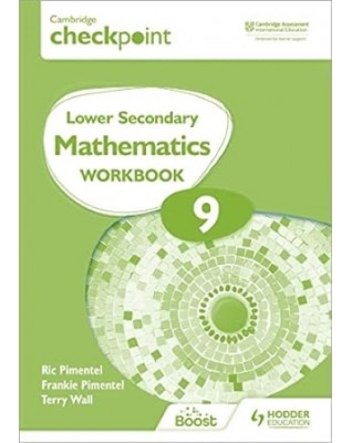 CAMBRIDGE CHECKPOINT LOWER SECONDARY MATHEMATICS WORKBOOK 9: 2ED - 9781398301306