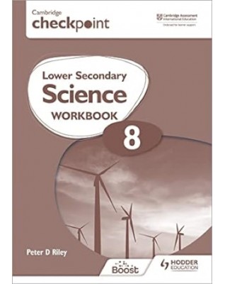 CAMBRIDGE CHECKPOINT LOWER SECONDARY SCIENCE WORKBOOK 8: 2ED - 9781398301412