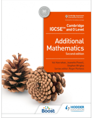 CAMBRIDGE IGCSE AND O LEVEL ADDITIONAL MATHEMATICS 2ED  - 9781398373952