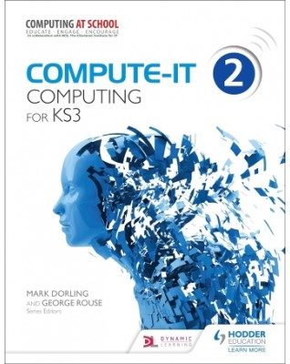 COMPUTE-IT: STUDENT'S BOOK 2 - COMPUTING FOR KS3 - 9781471801860