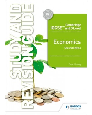 CAMBRIDGE IGCSE AND O LEVEL ECONOMICS STUDY AND REVISE - 9781510421295