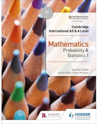 CAMBRIDGE INTERNATIONAL AS AND A LEVEL MATHEMATICS PROBABILITY AND STATISTICS 1 - 9781510421752