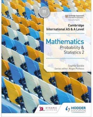 CAMBRIDGE INTERNATIONAL AS AND A LEVEL MATHEMATICS PROBABILITY AND STATISTICS 2 - 9781510421776