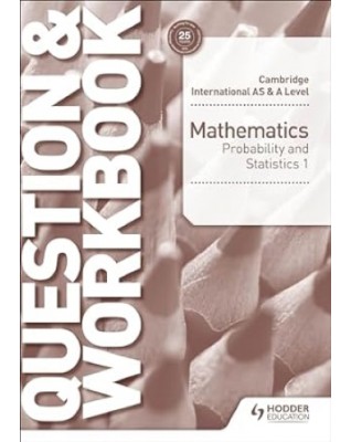 CAMBRIDGE INT AS AND A LEVEL MATHEMATICS PROBABILITY AND STATS 1 WORKBOOK - 9781510421875