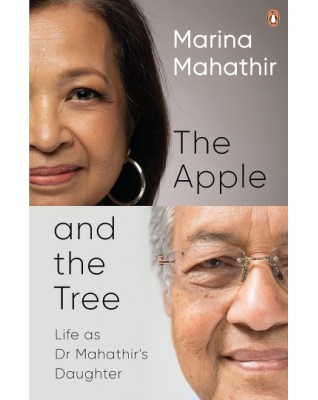 THE APPLE AND THE TREE LIFE AS DR. MAHATHIR'S DAUGHTER - 9789815017175