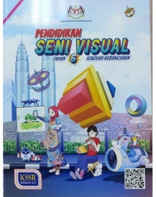 BUKU TEKS PENDIDIKAN SENI VISUAL TAHUN 6 SEKOLAH KEBANGSAAN - 9789834932848