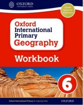 OXFORD INTERNATIONAL PRIMARY GEOGRAPHY WORKBOOK 6 - 9780198310143