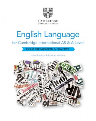 CAMBRIDGE INTERNATIONAL AS AND A LEVEL ENGLISH LANGUAGE EXAM PREPARATION AND PRACTICE - 9781108731256