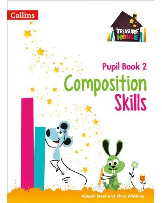 TREASURE HOUSE - COMPOSITION SKILLS PUPIL BOOK 2 - 9780008236472