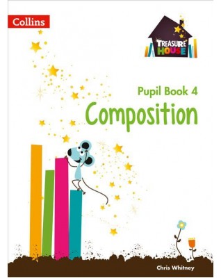 TREASURE HOUSE YEAR 4 COMPOSITION PUPIL BOOK - 9780008133511