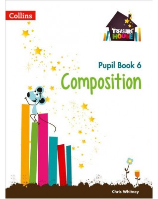 TREASURE HOUSE YEAR 6 COMPOSITION PUPIL BOOK - 9780008133498