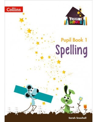 TREASURE HOUSE YEAR 1 SPELLING PUPIL BOOK - 9780008133429