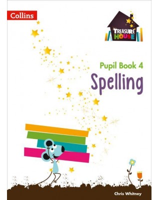 TREASURE HOUSE YEAR 4 SPELLING PUPIL BOOK - 9780008133399