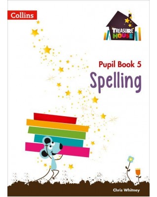 TREASURE HOUSE YEAR 5 SPELLING PUPIL BOOK - 9780008133382