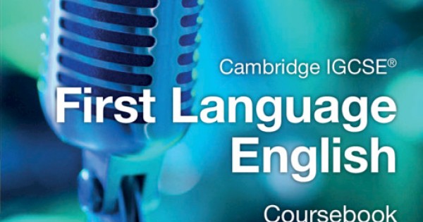 NEW CAMBRIDGE IGCSE ® FIRST LANGUAGE ENGLISH COURSEBOOK | IGCSE ...