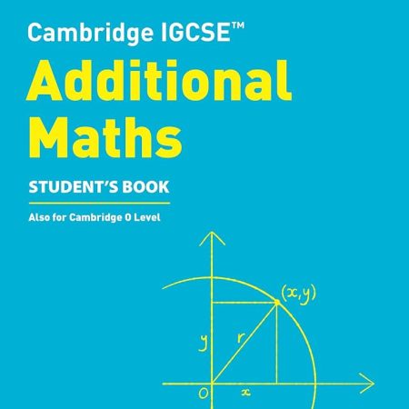 COLLINS CAMBRIDGE IGCSE - ADDITIONAL MATHEMATICS STUDENT’S BOOK 2ED - 9780008546076