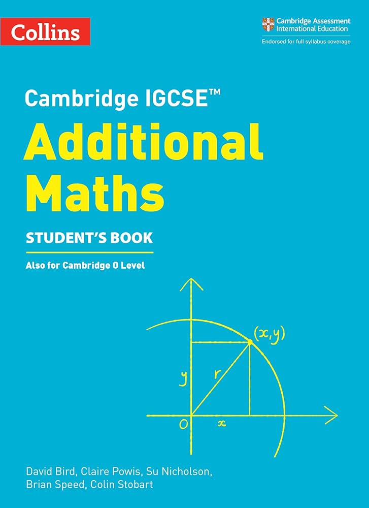 COLLINS CAMBRIDGE IGCSE - ADDITIONAL MATHEMATICS STUDENT’S BOOK 2ED - 9780008546076