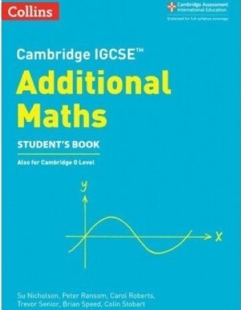 CAMBRIDGE IGCSE ADDITIONAL MATHEMATICS STUDENT'S BOOK - 9780008257828