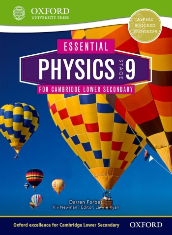 ESSENTIAL PHYSICS FOR CAMBRIDGE LOWER SECONDARY 9 : STUDENT BOOK - 9780198399926