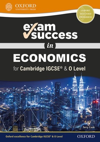 EXAM SUCCESS IN ECONOMICS FOR CAMBRIDGE IGCSE AND O LEVEL - 9780198409762