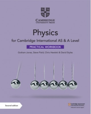 NEW CAMBRIDGE INTERNATIONAL AS AND A LEVEL PHYSICS PRACTICAL WORKBOOK - 9781108793995