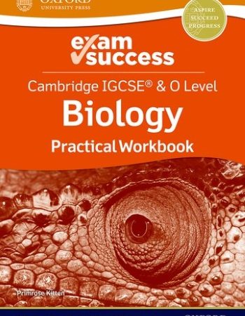 NEW CAMBRIDGE IGCSE AND O LEVEL: BIOLOGY: EXAM SUCCESS PRACTICAL WORKBOOK - 9781382006330