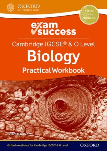 NEW CAMBRIDGE IGCSE AND O LEVEL: BIOLOGY: EXAM SUCCESS PRACTICAL WORKBOOK - 9781382006330