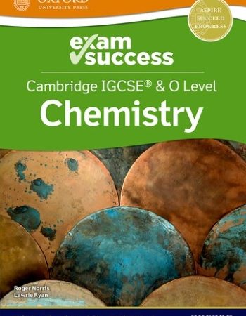 NEW CAMBRIDGE IGCSE AND O LEVEL CHEMISTRY: EXAM SUCCESS GUIDE - 9781382006347