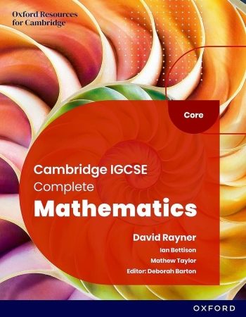 COMPLETE MATHEMATICS FOR CAMBRIDGE IGCSE CORE: STUDENT BOOK (SIXTH EDITION) - 9781382042499