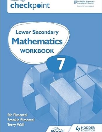CAMBRIDGE CHECKPOINT LOWER SECONDARY MATHEMATICS WORKBOOK 7: 2ED - 9781398301269