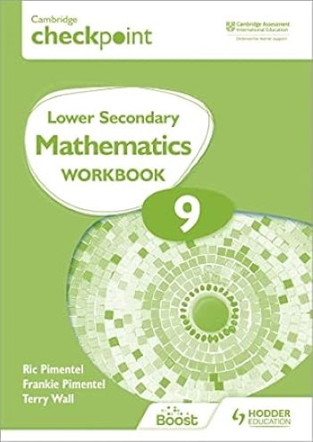 CAMBRIDGE CHECKPOINT LOWER SECONDARY MATHEMATICS WORKBOOK 9: 2ED - 9781398301306