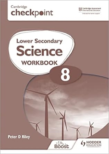 CAMBRIDGE CHECKPOINT LOWER SECONDARY SCIENCE WORKBOOK 8: 2ED - 9781398301412