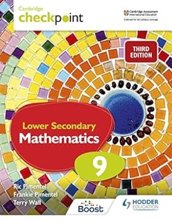 CAMBRIDGE CHECKPOINT LOWER SECONDARY MATHEMATICS STUDENT'S BOOK 9: 3ED - 9781398302044