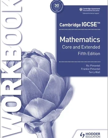CAMBRIDGE IGCSE CORE AND EXTENDED MATHEMATICS WORKBOOK FIFTH EDITION - 9781398373921