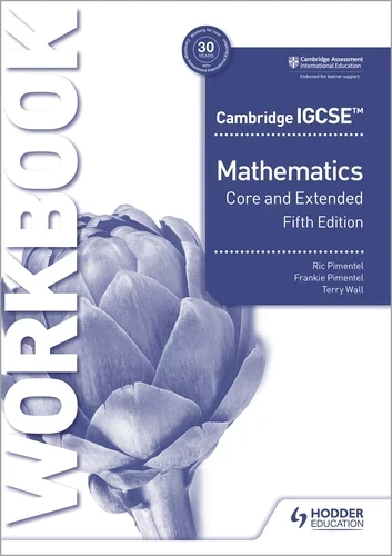 CAMBRIDGE IGCSE CORE AND EXTENDED MATHEMATICS WORKBOOK FIFTH EDITION - 9781398373921