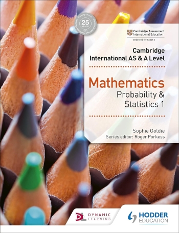CAMBRIDGE INTERNATIONAL AS AND A LEVEL MATHEMATICS PROBABILITY AND STATISTICS 1 - 9781510421752