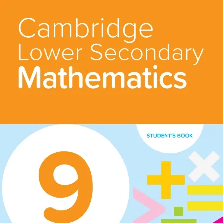 CAMBRIDGE LOWER SECONDARY MATHEMATICS GRADE 9 - STUDENT'S BOOK (ENHANCED EBOOK BUNDLE + CEREBRY (ADOPTION BONUS) FOR 1 YEARS) - 9789815108729