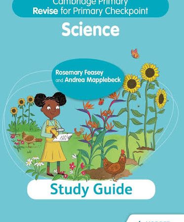 CAMBRIDGE PRIMARY REVISE FOR PRIMARY CHECKPOINT SCIENCE STUDY GUIDE - 9781398364233