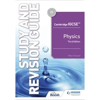 CAMBRIDGE IGCSE PHYSICS STUDY AND REVISION GUIDE 3ED EDITION - 9781398361379